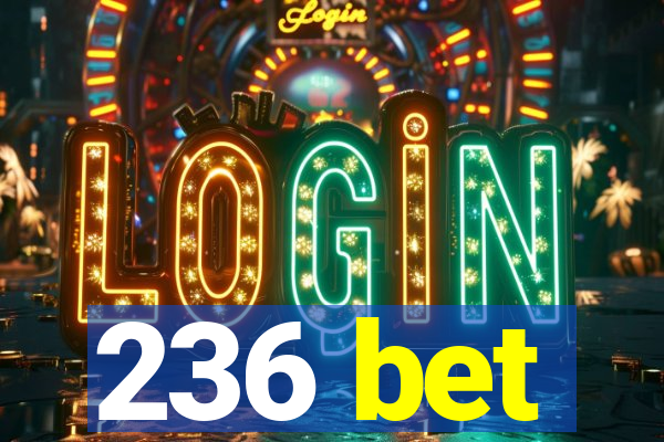 236 bet